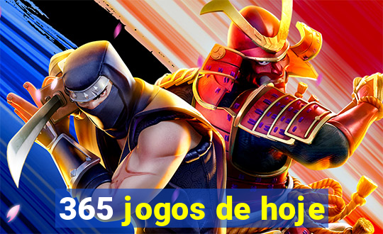 365 jogos de hoje